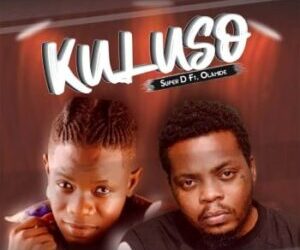 Super D Ft Olamide Kuluso