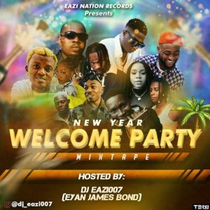 DJ Eazi007 New Year Welcome Party Mixtape