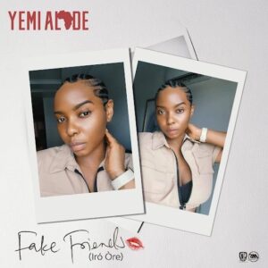 Yemi Alade Fake Friends