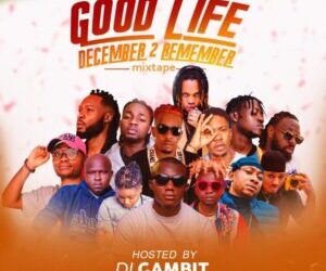 DJ Gambit Good Life December to Remember Mixtape