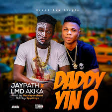 Jaypath Ft LMD Akika Daddy Yin O